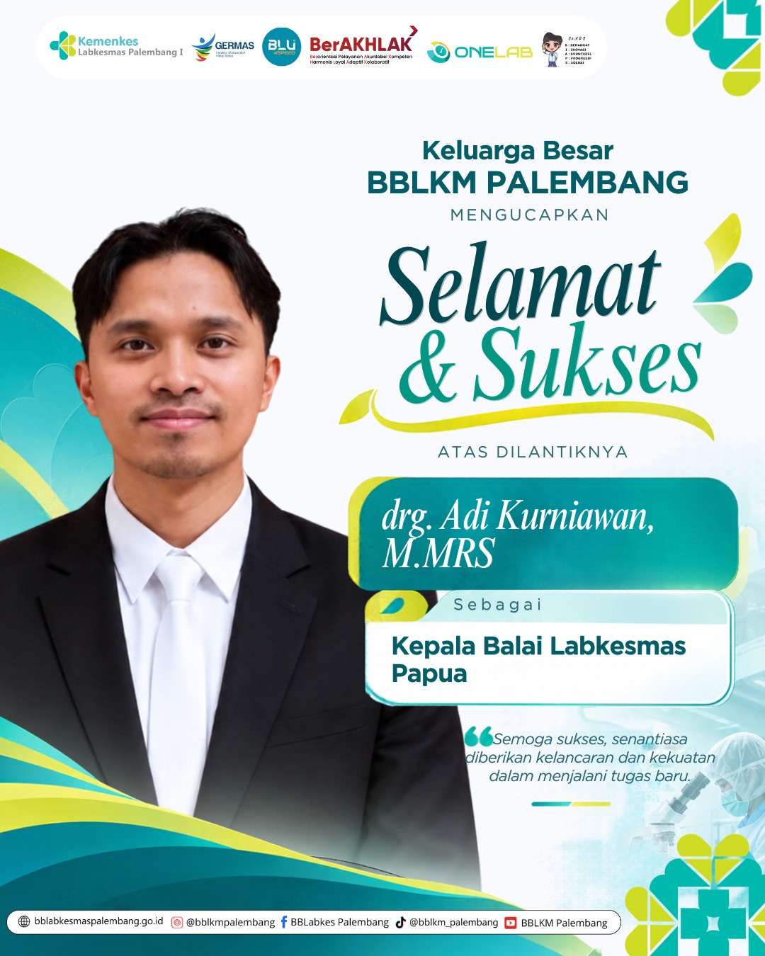 BBLKM Palembang Ucapkan Selamat atas Pelantikan drg. Adi Kurniawan sebagai Kepala Balai Labkesmas Papua